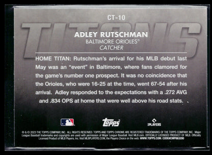2023 Topps Chrome Adley Rutschman Titans #CT-10