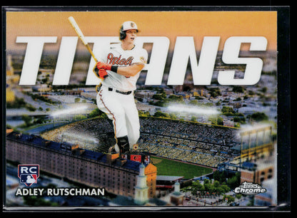 2023 Topps Chrome Adley Rutschman Titans #CT-10