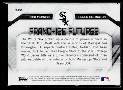 2018 Bowman Draft Nick Madrigal / Konnor Pilkington Franchise Futures #FF-CWS