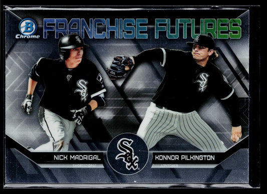 2018 Bowman Draft Nick Madrigal / Konnor Pilkington Franchise Futures #FF-CWS
