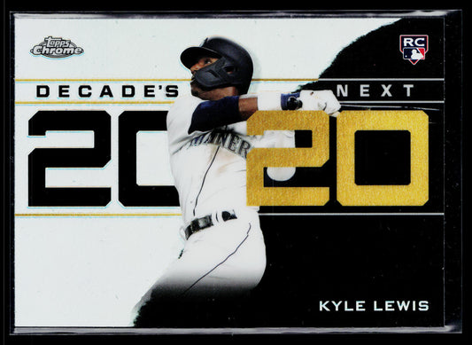 2020 Topps Chrome Update Kyle Lewis Decade's Next #DNC-19