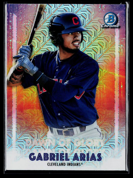 2021 Bowman Chrome Gabriel Arias Dawn of Glory Mojo Refractor #DG-5