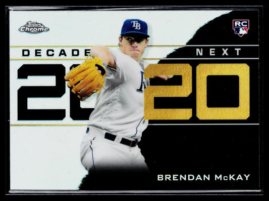 2020 Topps Chrome Update Brendan McKay Decade's Next #DNC-21
