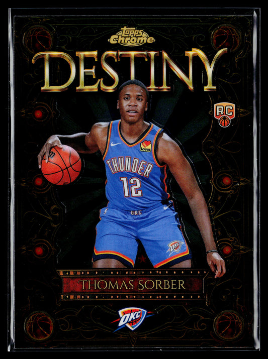 2025-26 Topps Chrome Thomas Sorber Destiny #D-13